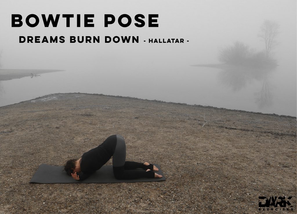 Yin Yoga to Release - Bowtie Pose - Dreams Burn Down - Hallatar